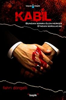 Kabil & Bundan Sonra Ölen Herkes O'ndan Sorulacak