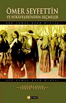 Ömer Seyfettin ve Hikayelerinden Seçmeler