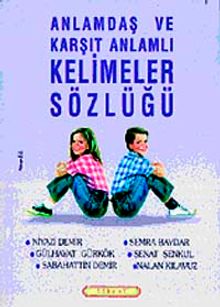Anlamdaş ve Karşıt Anlamlı Kelimeler Sözlüğü