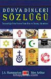 Dünya Dinleri Sözlüğü & İnsanlığa Yöne Veren Tüm Din ve İnanç Akımları