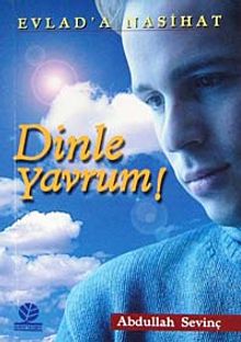 Dinle Yavrum / Evlad'a Nasihat