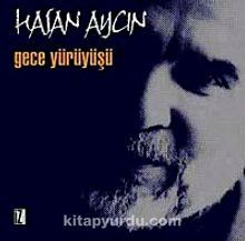 Gece Yürüyüşü - Hasan Aycın