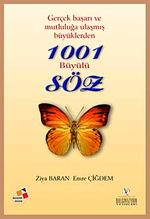 Gerçek Başarı ve Mutluluğa Ulaşmış Büyüklerden 1001 Büyülü Söz