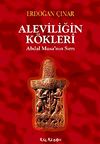 Aleviliğin K&ouml;kleri & Abdal Musa'nın Sırrı