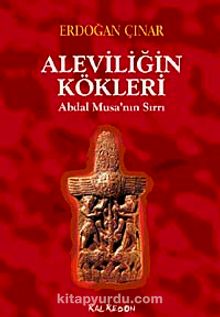 Aleviliğin Kökleri & Abdal Musa'nın Sırrı - Erdoğan Çınar