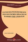 Entwicklungs Geschichte Der Deutschen Spracheim Rahmen Der Literatur & Edebiyat Bağlamında Alman Dilinin Gelişim Tarihi