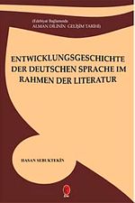 Entwicklungs Geschichte Der Deutschen Spracheim Rahmen Der Literatur & Edebiyat Bağlamında Alman Dilinin Gelişim Tarihi