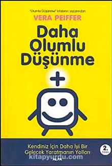 Daha Olumlu Düşünme - Vera Peiffer