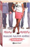 Megan Meade'in Erkekleri Anlama Rehberi