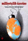 Milliyet&ccedil;ilik &Uuml;zerine & Ulussuz Devletler Devletsiz Uluslar