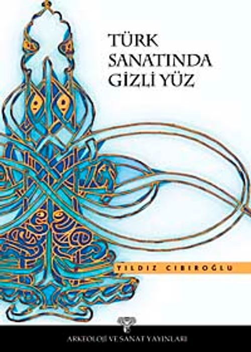 Türk Sanatında Gizli Yüz
