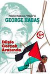 George Habaş / Filistin: D&uuml;şle Ger&ccedil;ek Arasında