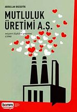 Mutluluk Üretimi A.Ş