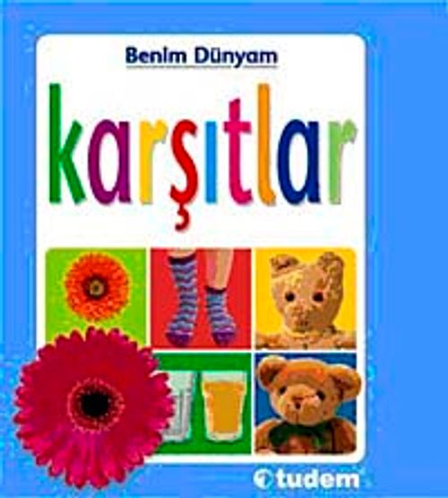 Karşıtlar / Benim Dünyam