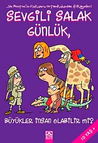 Sevgili Salak Günlük / Büyükler İnsan Olabilir mi?