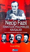 Necip Fazıl Tenkitler Polemikler Kavgalar