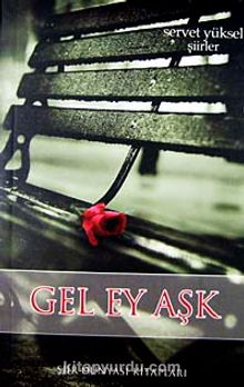 Gel Ey Aşk - Servet Yüksel
