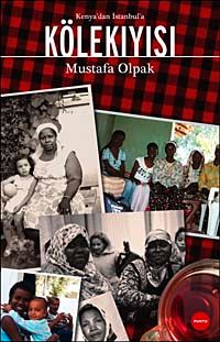 Kenya'dan İstanbul'a Kölekıyısı