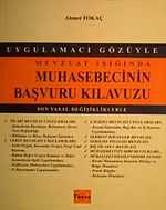 Mevzuat Işığında Muhasebecinin Başvuru Kılavuzu & Son Yasal Değişikliklerle
