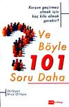 Ve B&ouml;yle 101 Soru Daha