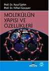Molek&uuml;l&uuml;n Yapısı ve &Ouml;zellikleri