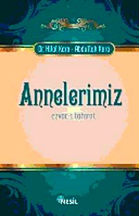 Annelerimiz / Ezvac-ı Tahirat