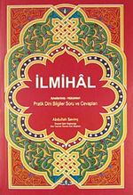 İlmihal & Amellerimiz - Hükümleri / Pratik Dini Bilgiler Soru ve Cevapları
