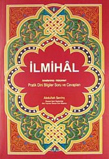 İlmihal & Amellerimiz - Hükümleri / Pratik Dini Bilgiler Soru ve Cevapları