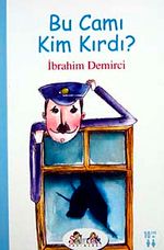 Bu Camı Kim Kırdı ?