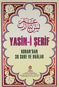 Yasin-i Şerif / Kur'an'dan 38 Sure ve Dualar