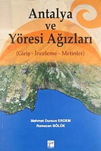 Antalya ve Yöresi Ağızları (Giriş -İnceleme - Metinler)