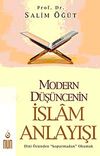 Modern D&uuml;ş&uuml;ncenin İslam Anlayışı & Dini &Ouml;z&uuml;nden "Koparmadan" Okumak
