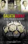 Baba Gündüz & Galatasaray ve Türk Futbolundan Geçen Bir Dev