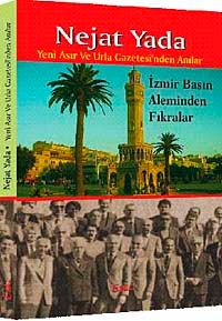 Yeni Asır ve Urla Gazetesi'nden Anılar & İzmir Basın Aleminden Fıkralar