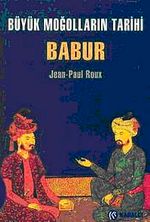 Büyük Moğolların Tarihi & Babur