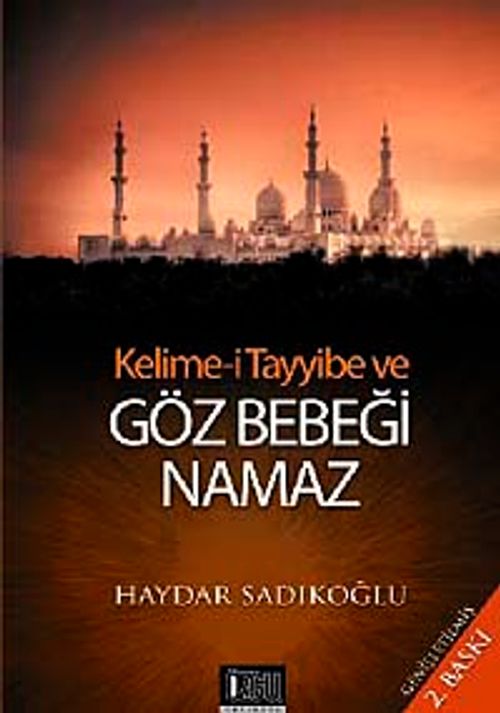 Kelime-i Tayyibe ve Göz Bebeği Namaz