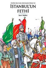 Fatih Sultan Mehmed Han ve İstanbul'un Fethi