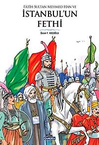 Fatih Sultan Mehmed Han ve İstanbul'un Fethi