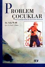 Problem Çocuklar & Stres Altındaki Çocukları Tedavi Etme Yöntemleri