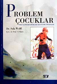 Problem Çocuklar & Stres Altındaki Çocukları Tedavi Etme Yöntemleri