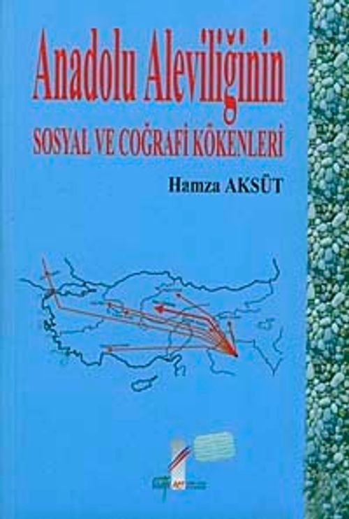 Anadolu Aleviliğinin Sosyal ve Coğrafi Kökenleri