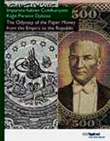 İmparatorluktan Cumhuriyete Kağıt Paranın Öyküsü