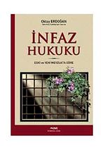 İnfaz Hukuku & Eski ve Yeni Mevzuata Göre