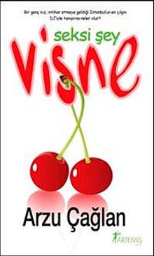 Seksi Şey Vişne - Arzu Çağlan