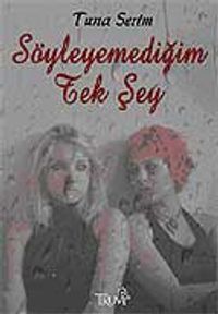 Söyleyemediğim Tek Şey