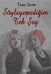 Söyleyemediğim Tek Şey