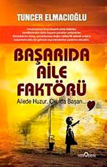 Başarıda Aile Faktörü & Ailede Huzur, Okulda Başarı