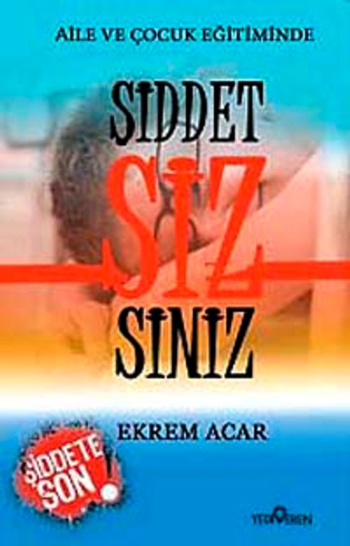 Aile ve Çocuk Eğitiminde Şiddet Sizsiniz