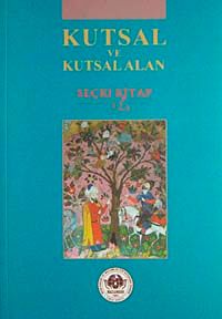 Kutsal ve Kutsal Alan (Seçki Kitap-1)