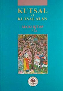 Kutsal ve Kutsal Alan (Seçki Kitap-1)
